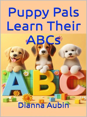 cover image of Puppy Pals Learn Their ABC's